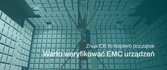 Importerze, znaczek CE to dopiero początek. Warto weryfikować kompatybilność elektromagnetyczną urządzeń
