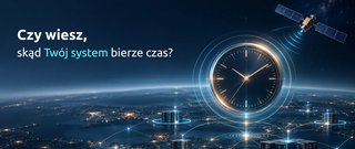 Czy wiesz, skąd Twój system bierze czas?