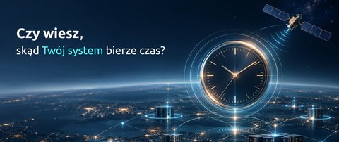 Czy wiesz, skąd Twój system bierze czas?