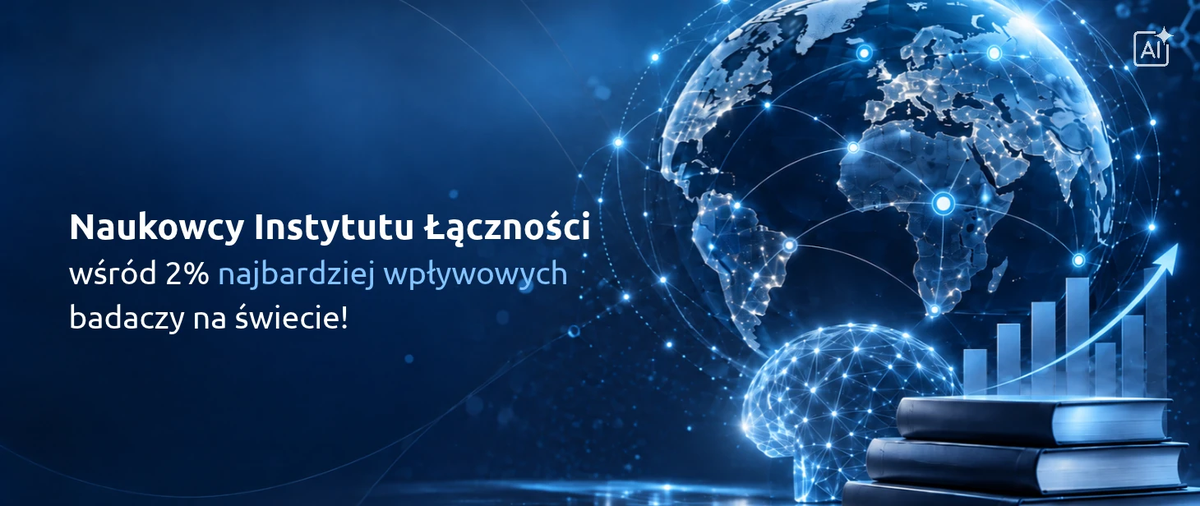 Naukowcy Instytutu Łączności wśród 2% najbardziej wpływowych badaczy na świecie!