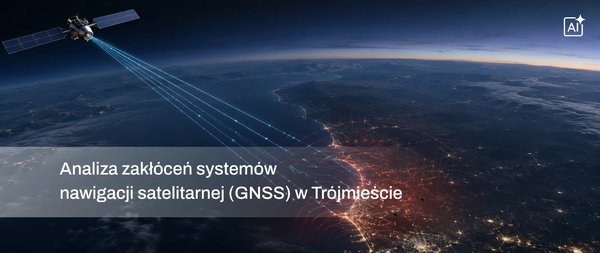 Analiza zakłóceń systemów nawigacji satelitarnej (GNSS) w Trójmieście