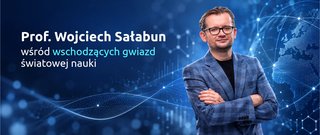 Prof. Wojciech Sałabun wśród wschodzących gwiazd światowej nauki. Szóste miejsce w Polsce!