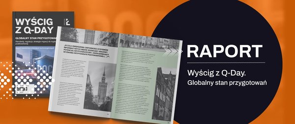 Wyścig z Q-Day: publikujemy raport o globalnym stanie przygotowań do kryptografii postkwantowej