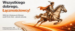 Dzień Łącznościowca: od królewskiej poczty do sieci przyszłości – 468 lat państwowej infrastruktury