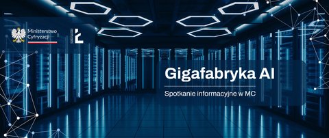 Instytut Łączności wspiera Ministerstwo Cyfryzacji w pracach nad Gigafabryką Sztucznej Inteligencji w Polsce